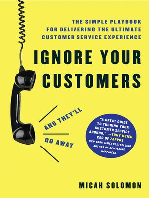 cover image of Ignore Your Customers (and They'll Go Away)